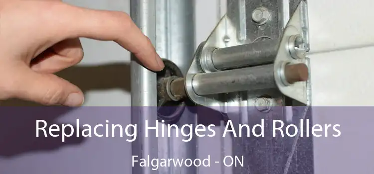 Replacing Hinges And Rollers Falgarwood - ON