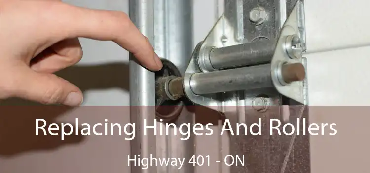 Replacing Hinges And Rollers Highway 401 - ON