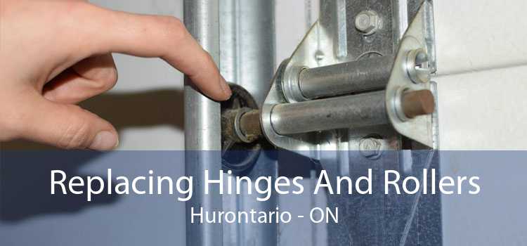 Replacing Hinges And Rollers Hurontario - ON