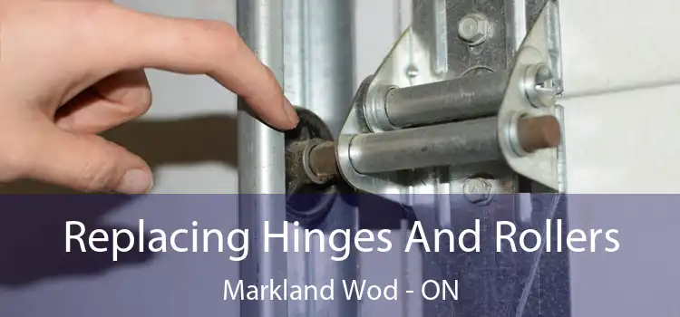 Replacing Hinges And Rollers Markland Wod - ON