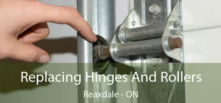 Replacing Hinges And Rollers Reaxdale - ON