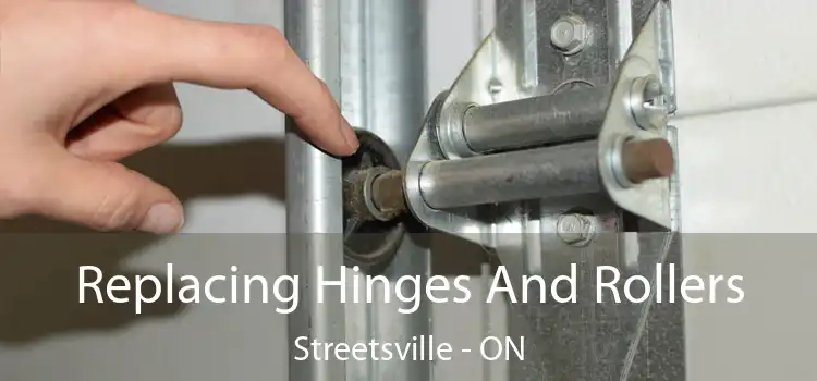 Replacing Hinges And Rollers Streetsville - ON